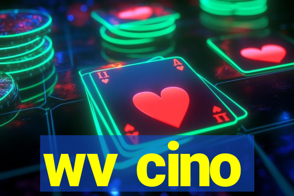 wv cino